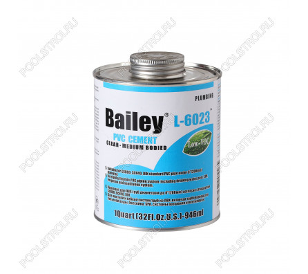 Клей для труб ПВХ Bailey L-6023 946 мл